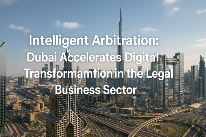 Arbitraje Inteligente: Dubái Acelera la Transformación Digital en el Sector Legal Empresarial